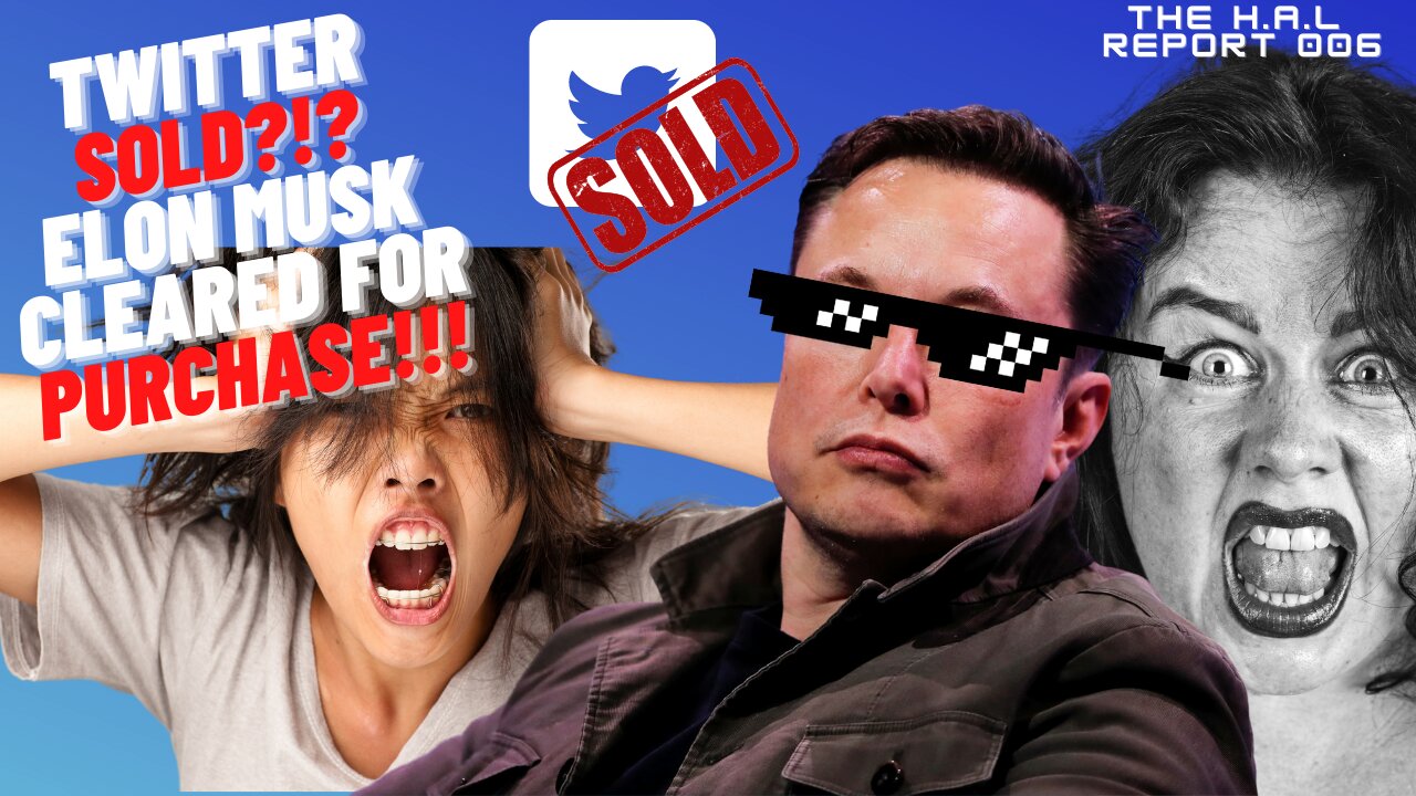 Twitter SOLD?? Elon Musk makes his move?? | H.A.L Report 006