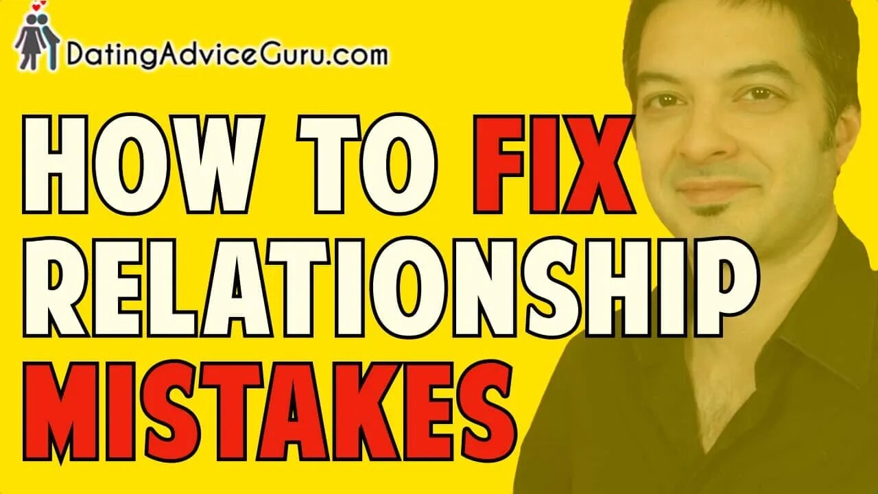 How To Fix Mistakes In Your Relationship