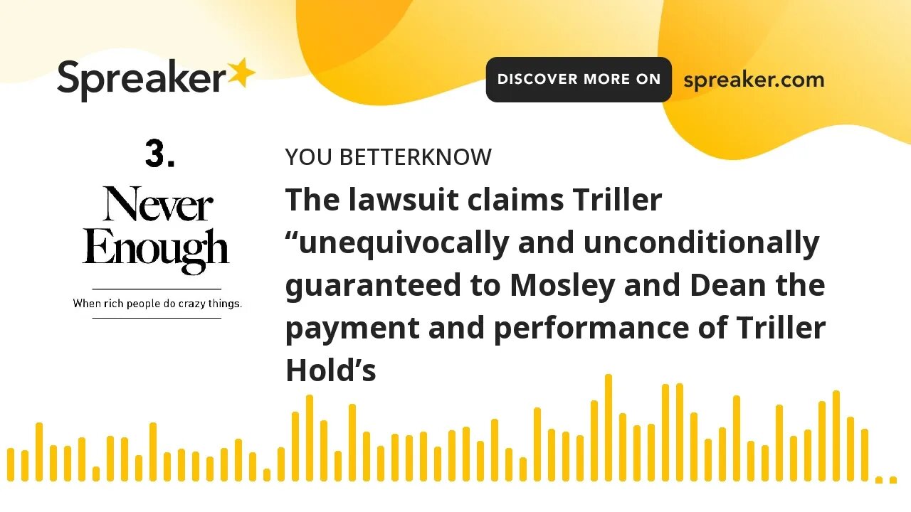 The lawsuit claims Triller “unequivocally and unconditionally guaranteed to Mosley and Dean the paym