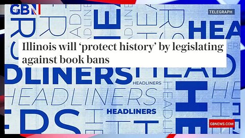 Illinois will 'protect history' by legislating against book bans 🗞 Headliners