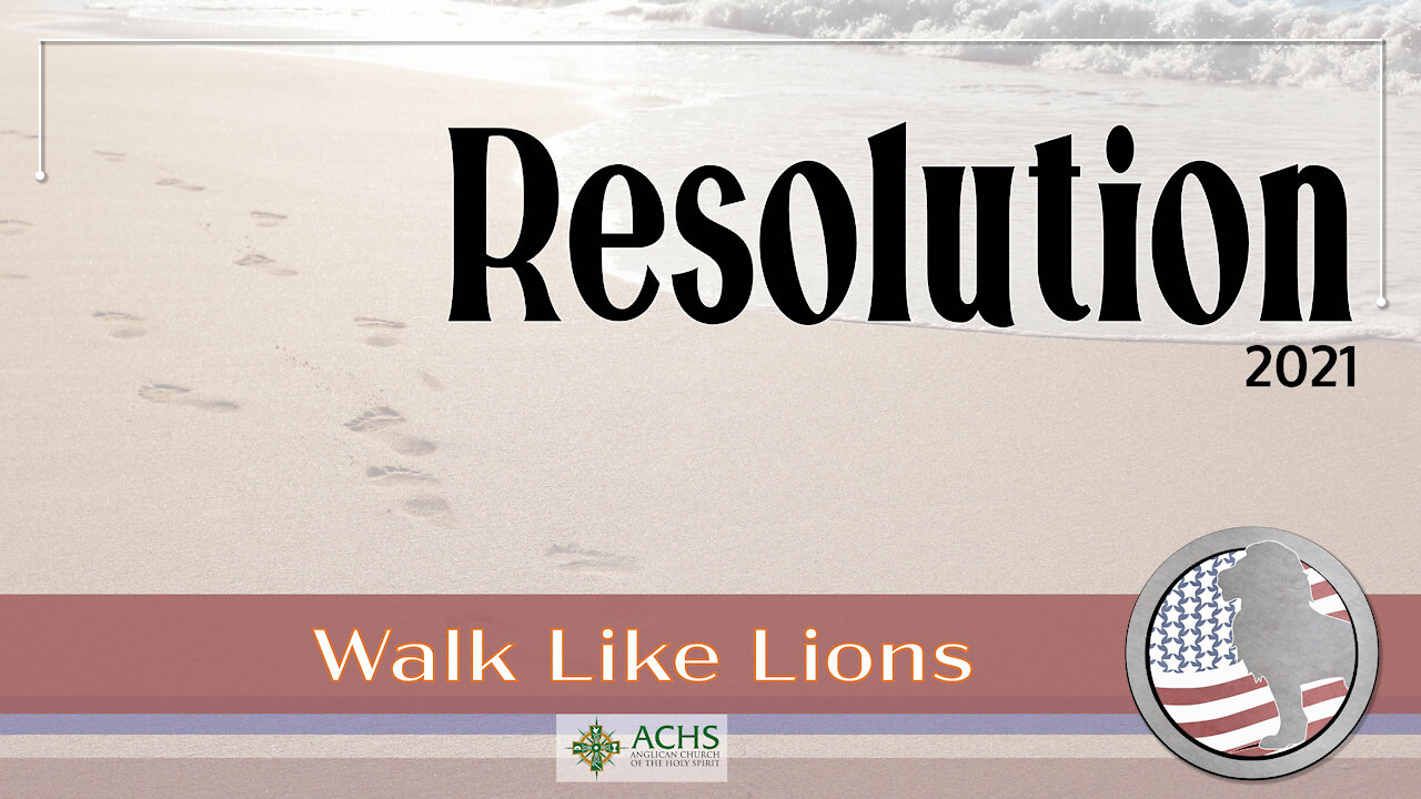 "Resolution" Walk Like Lions Christian Daily Devotion with Chappy Jan 04, 2021