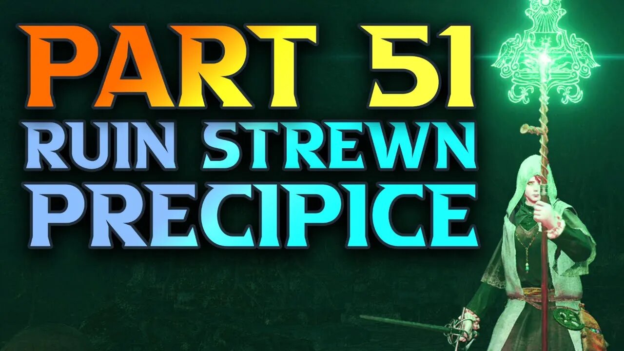 Part 51 - Ruin Strewn Precipice walkthrough - Elden Ring Mage Build Guide