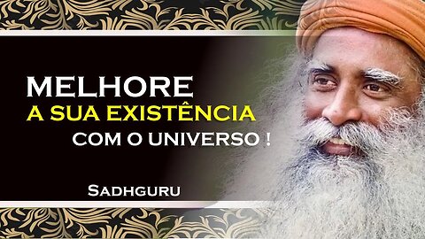 SADHGURU - COMO VOCÊ PODE MELHORAR A SUA SINTONIA COM O UNIVERSO, SADHGURU DUBLADO 2023