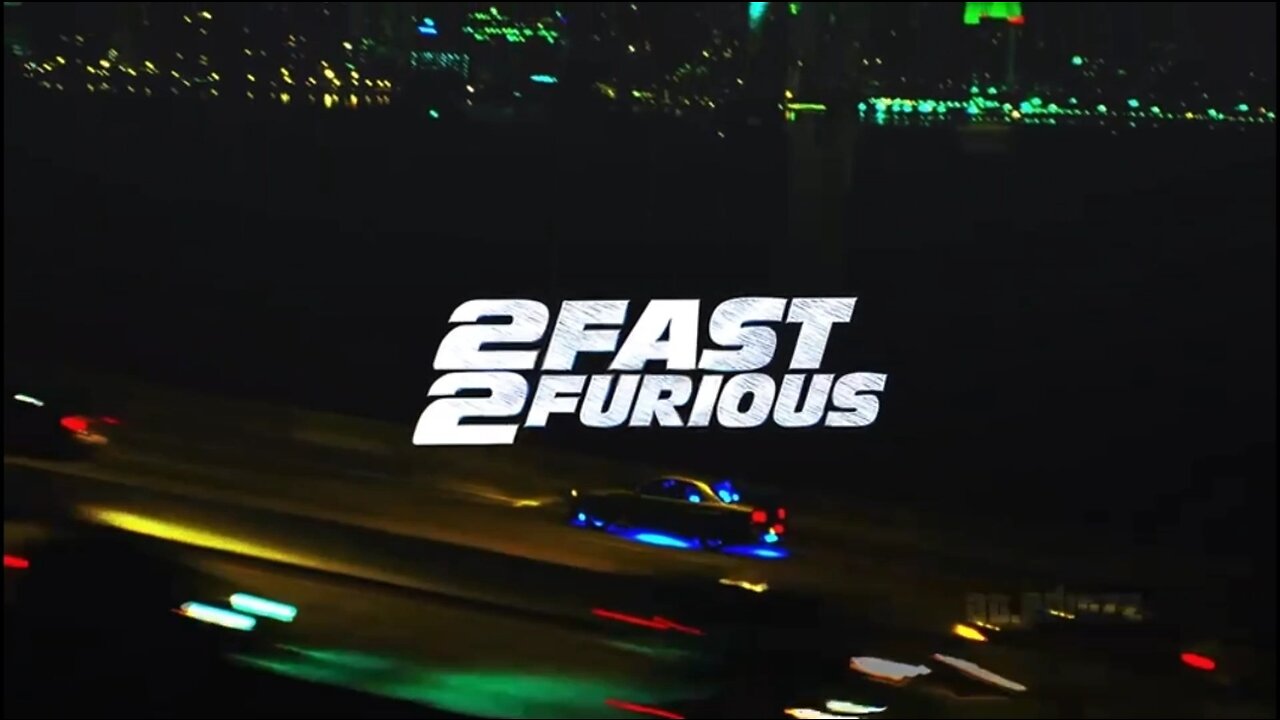 2 Fast 2 Furious -Edit 2K