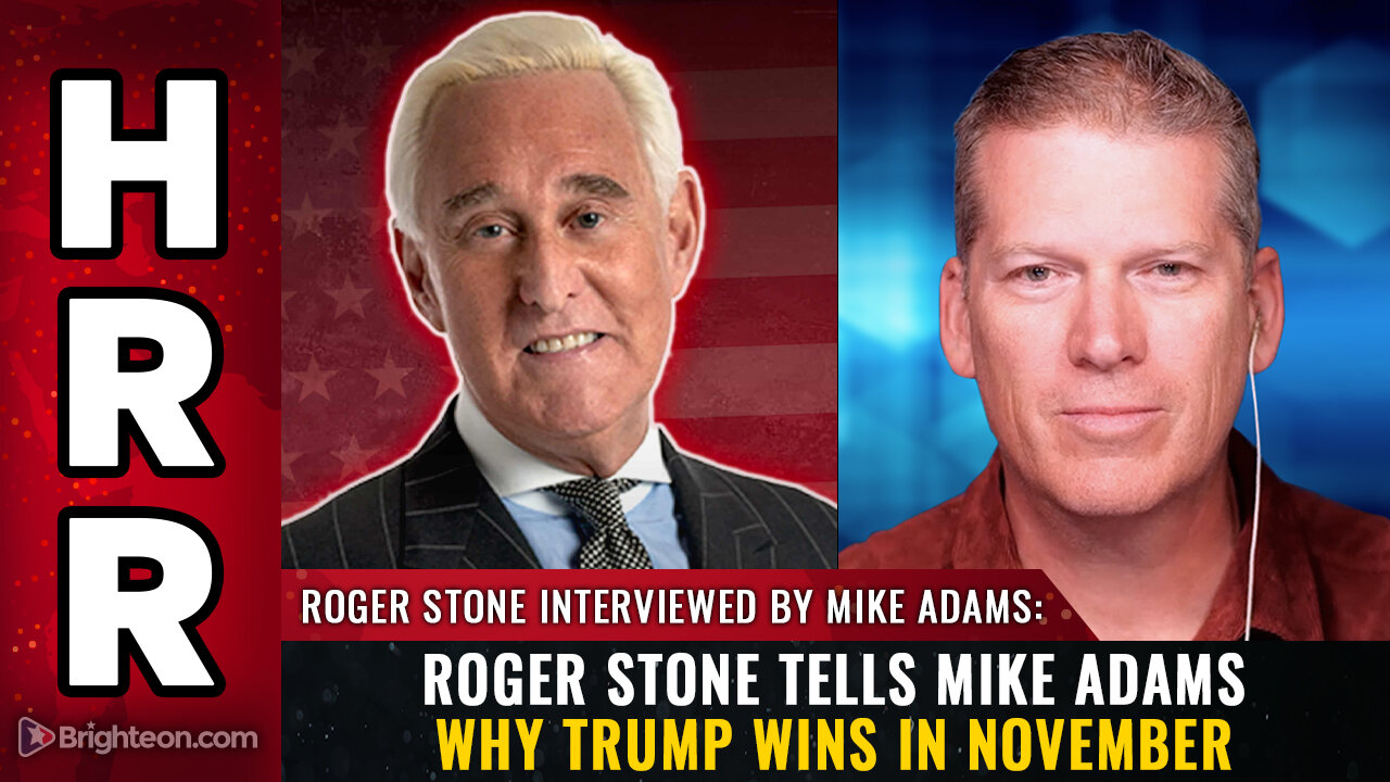 Roger Stone tells Mike Adams why TRUMP WINS in November