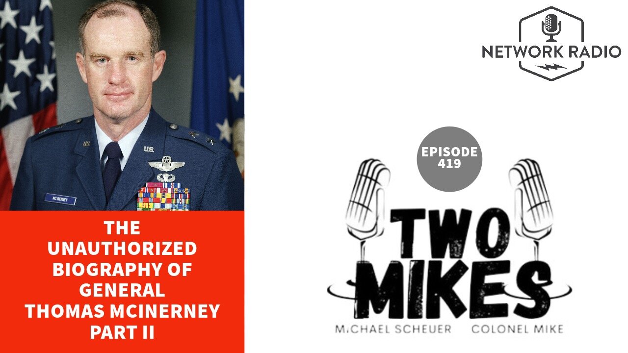 The Unauthorized Biography of General Thomas McInerney (Part 2)