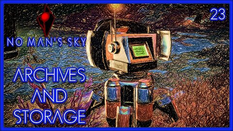 Archives And Storage - No Man's Sky Gameplay | Ep 23