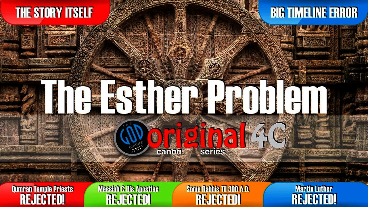 The Esther Problem: The Story Itself Exposed. Original Canon Series: Part 4C