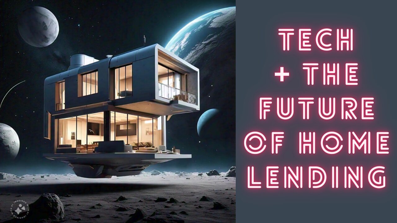 The Future of Home Lending: How Tech is Changing the Game