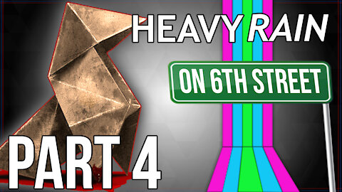 Heavy Rain on 6th Street Part 4