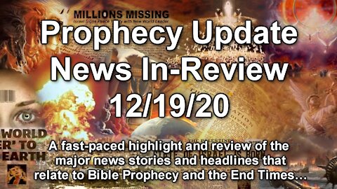 Prophecy Update End Times News Headlines - 12/19/20