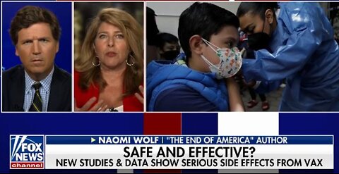 Dr. Naomi Wolf - on Tucker - Child Vaccine Mandates