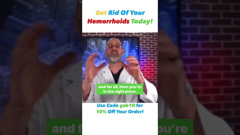 Get Rid Of Your Hemorrhoids Now!