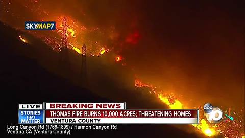 Thomas Fire burns 10,000 acres in Ventura County