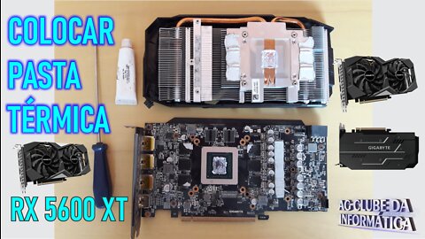 Como Colocar PASTA TÉRMICA PLACA DE VÍDEO RX 5600XT