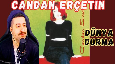 Dünya Durma · Candan Erçetin Reaction