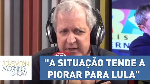 Augusto Nunes: "A situação tende a piorar para Lula" | Morning Show