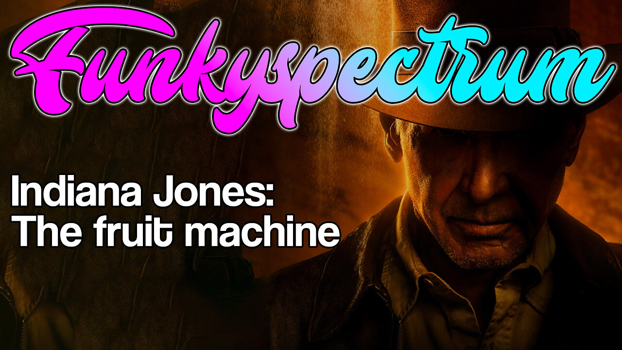 FUNKYSPECTRUM - Indiana Jones the Fruit Machine