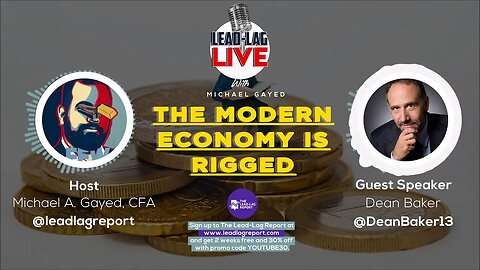 The Modern Economy Is Rigged With Dean Baker