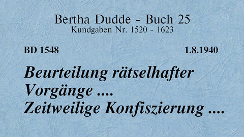 BD 1548 - BEURTEILUNG RÄTSELHAFTER VORGÄNGE .... ZEITWEILIGE KONFISZIERUNG ....