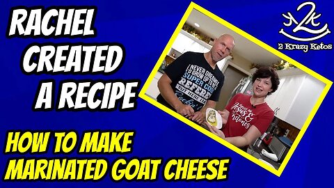 How to make marinated Goat Cheese | So easy, Rachel can create it.