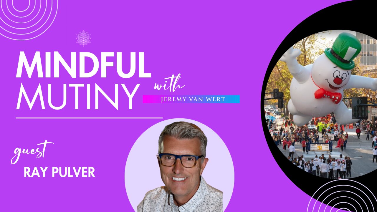 Leadership Through Positivity & Creativity w/Ray Pulver | Mindful Mutiny