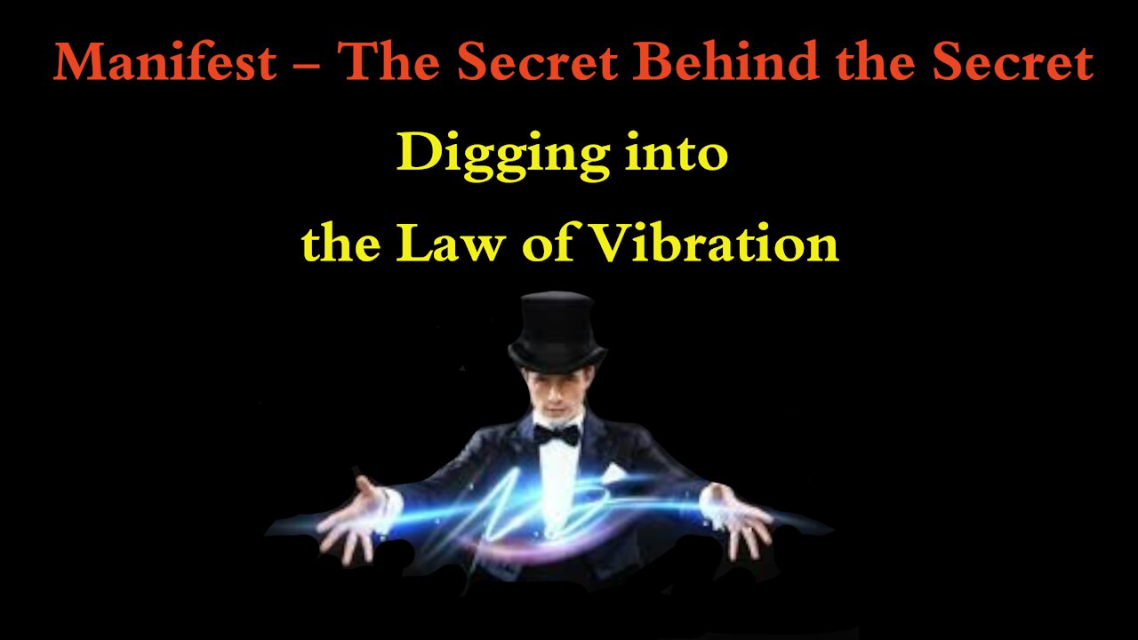 Digging into the Law of Vibration - the Secret Behind the Secret - Welcome to Mimi's Place!