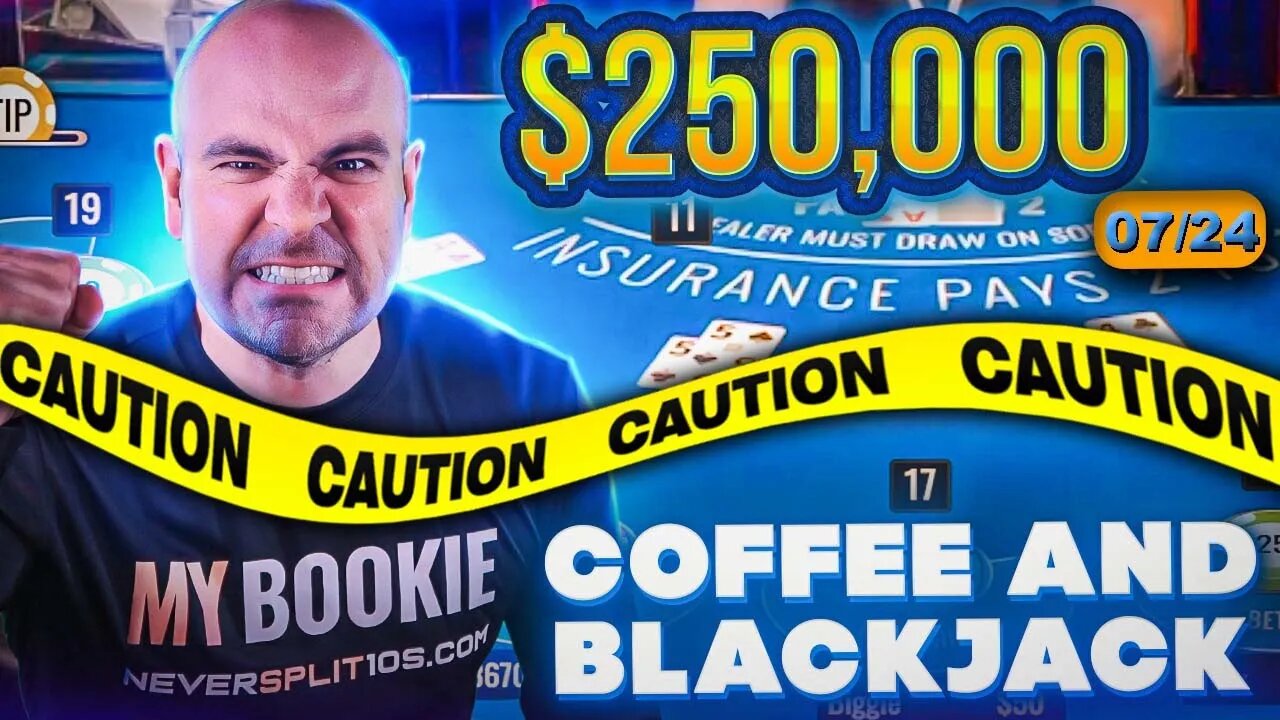 $250,000 LIVE Coffee and Blackjack July 24