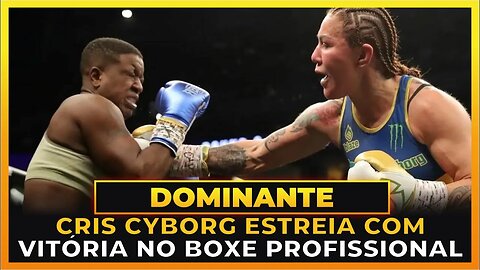 CRIS CYBORG ESTREIA COM VITÓRIA NO BOXE PROFISSIONAL!