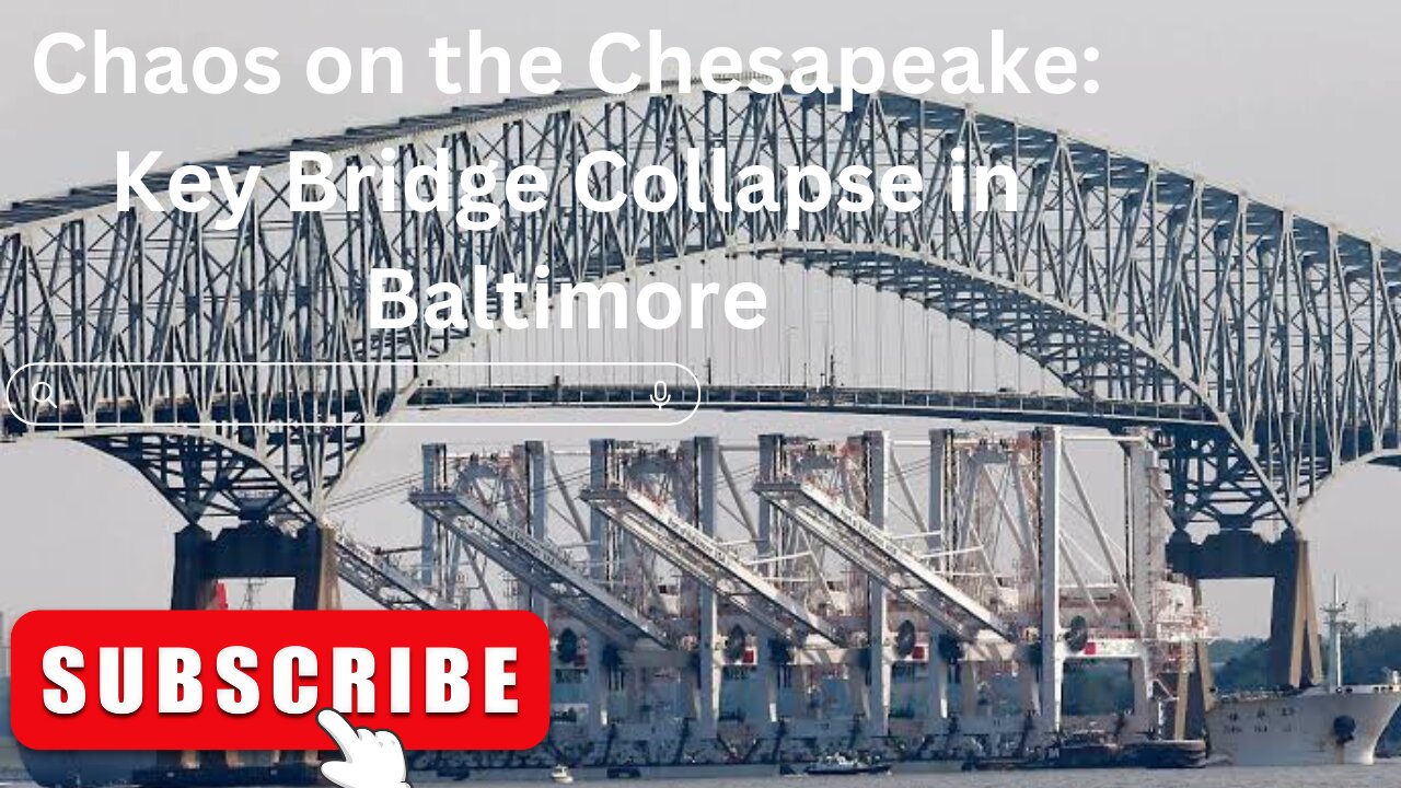 Chaos on the Chesapeake: Key Bridge Collapse in Baltimore