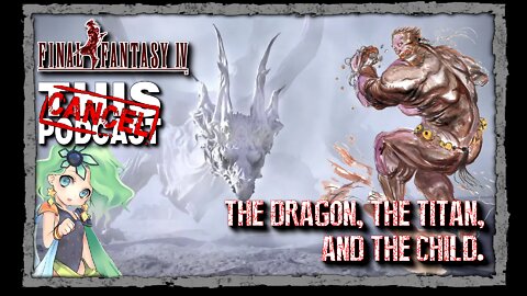 CTP Gaming: Final Fantasy IV Pixel Remaster - The Dragon, The Titan, and the Child!