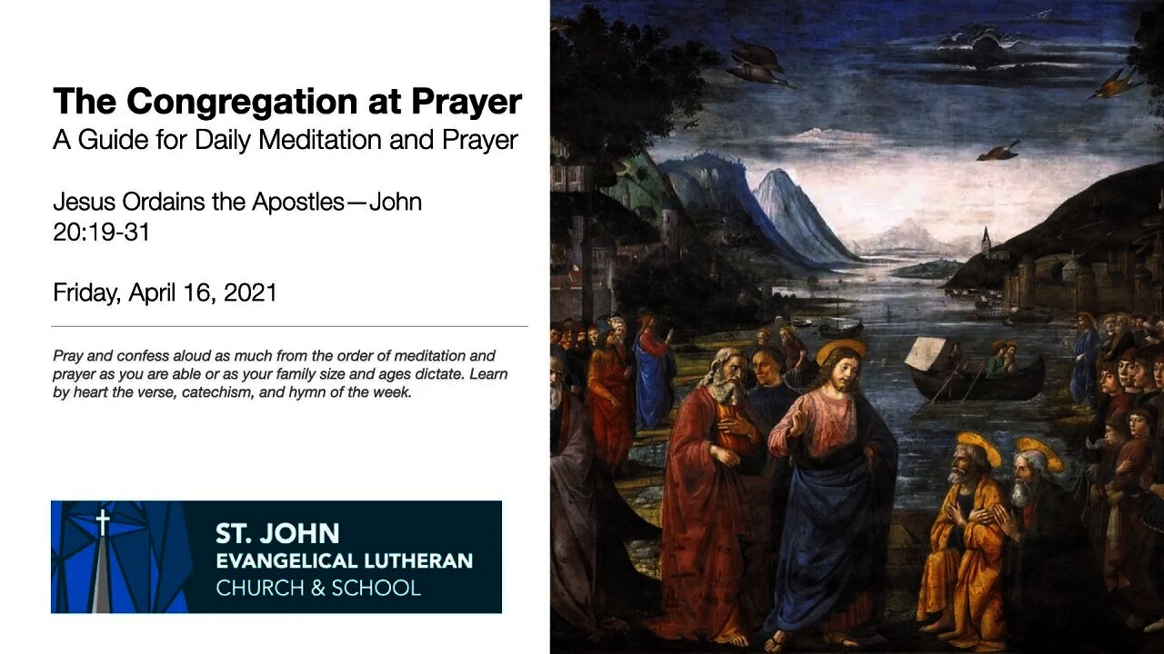 Jesus Ordains the Apostles—The Congregation at Prayer for April 16, 2021