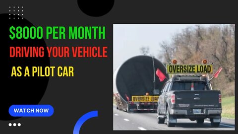 Make $4000-$8000 per month driving your own vehicle as a pilot car