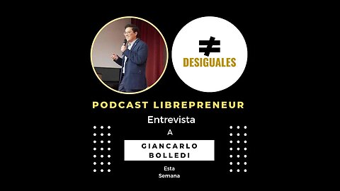 LIBREPRENEUR - #DESIGUALES 29 GIANCARLO BOLLEDI