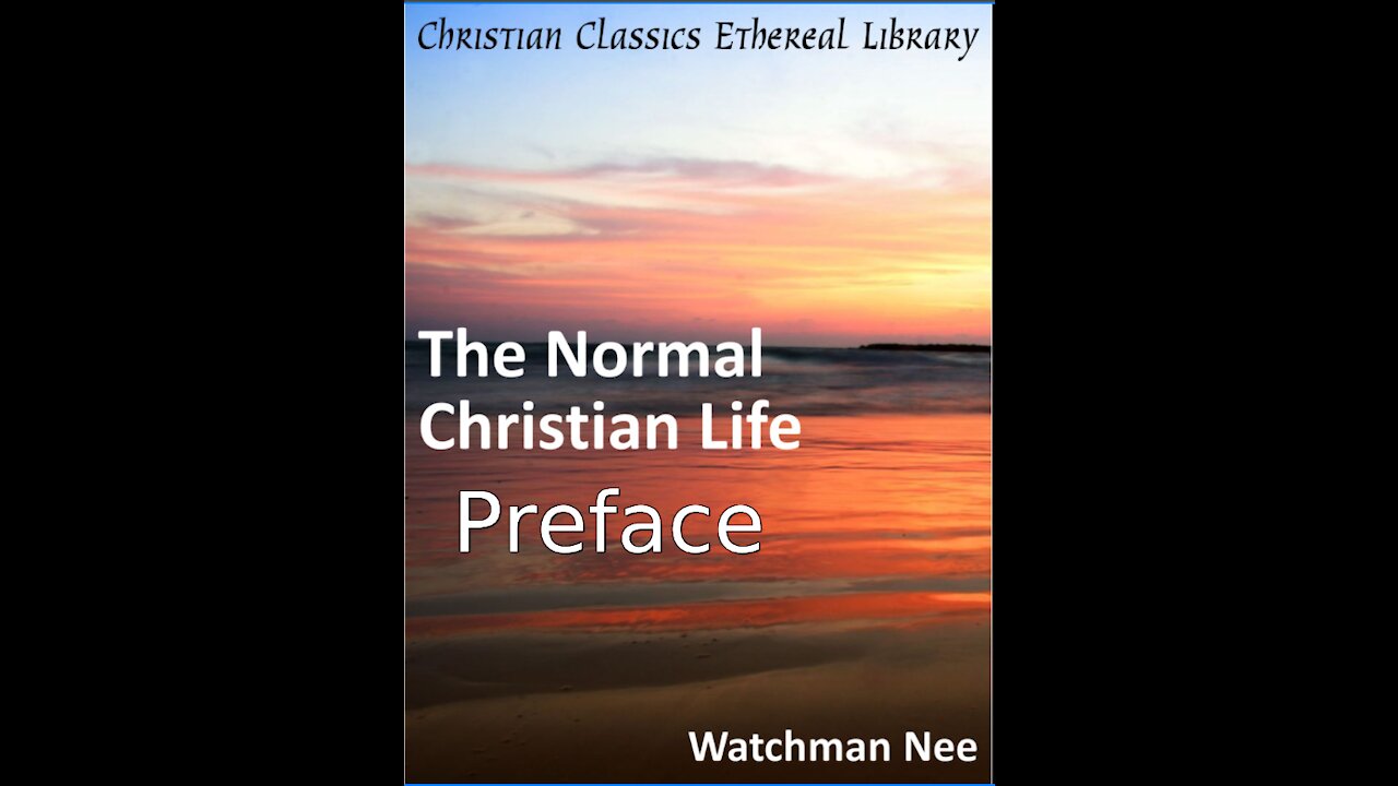 0 The Normal Christian Life Preface