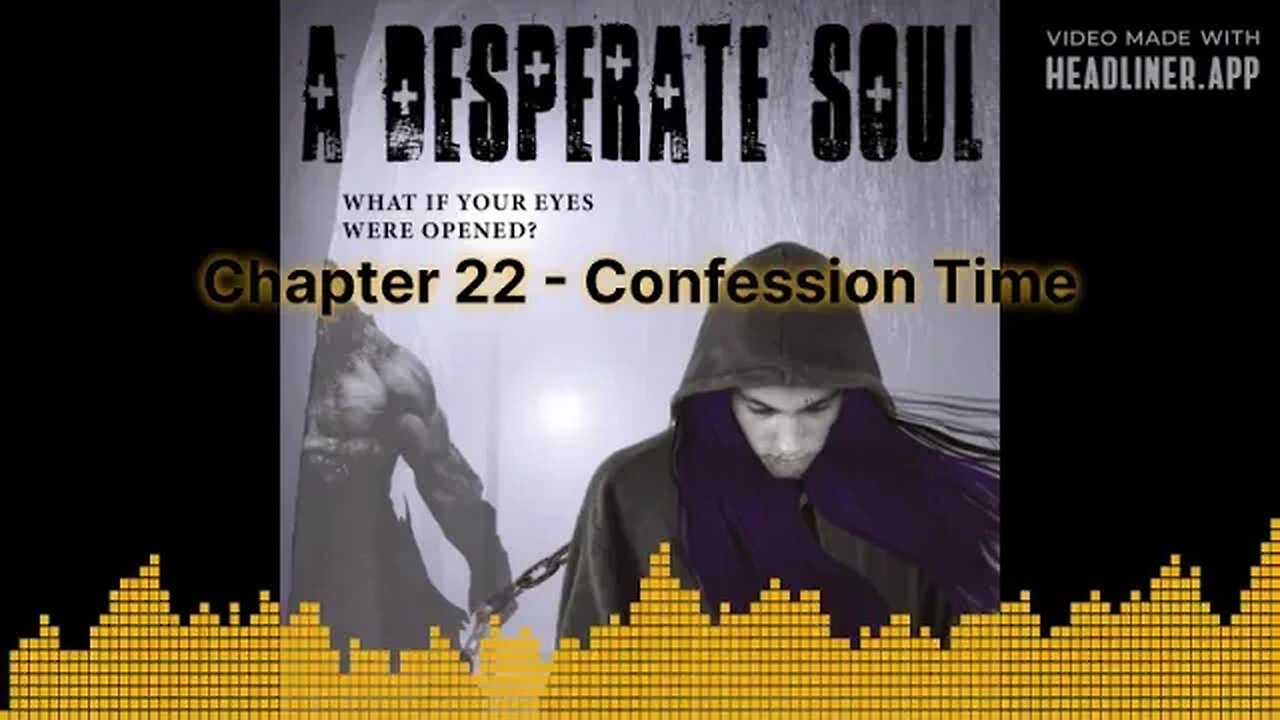 Confession Time - A Desperate Soul, Chapter 22