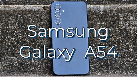 Midrange Is An Understatement | Samsung A54 Is More Premium Than Budget