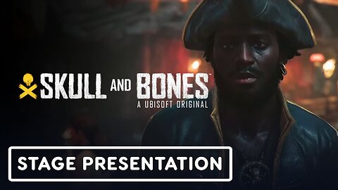 Skull and Bones - Official Closed Beta Reveal Stage Presentation | Ubisoft Forward 2023