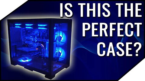 Is There A Perfect PC Case?