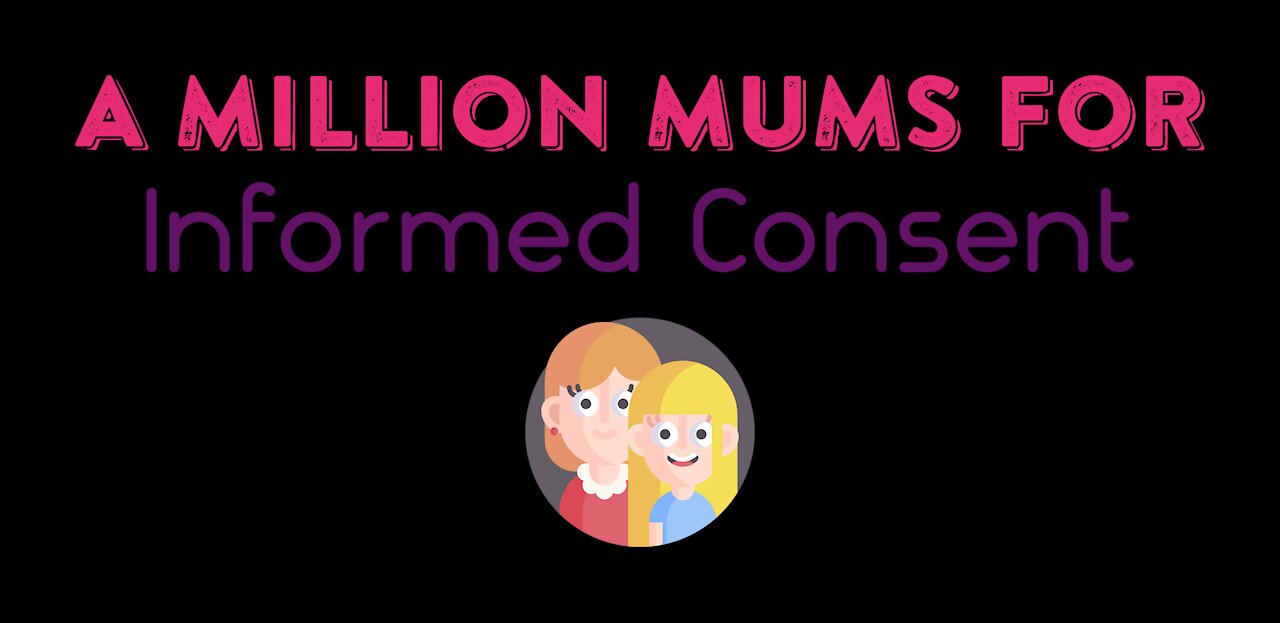 A Million Mums for Informed Consent