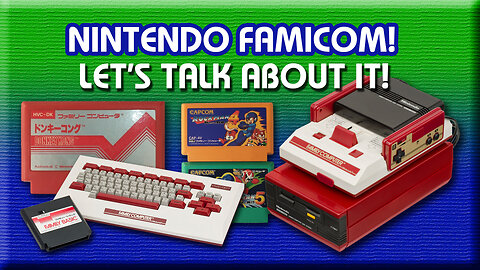 Nintendo FAMICOM - Let's Talk Console, Disk System, Games, Controllers, and More!