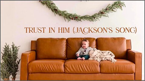 "Trust in Him" (Jackson's Song)