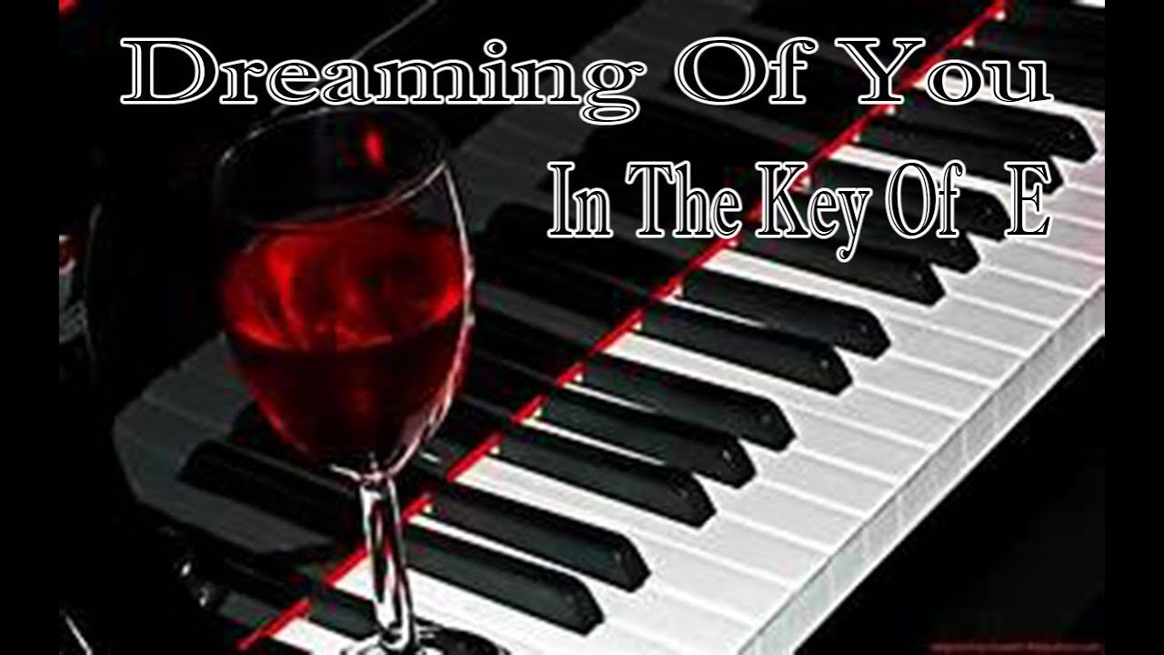 Relaxing Instrumental Background Music : Dreaming Of You( In the key of E )