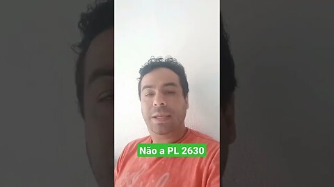 Não a PL 2630.