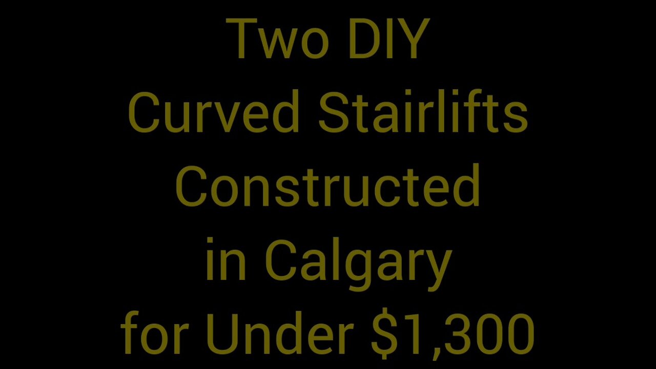 Two DIY Curved Stairlifts Constructed in Calgary for Under $1,300 each