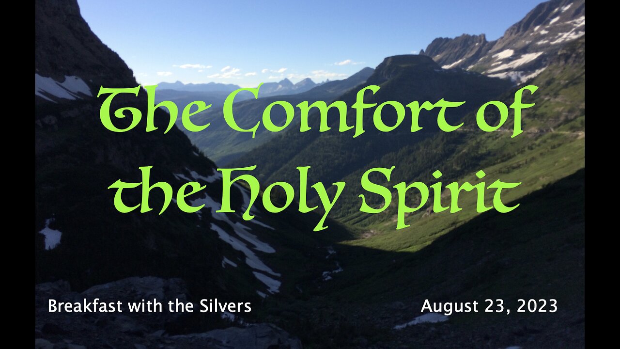 The Comfort of the Holy Spirit - Breakfast with the Silvers & Smith Wigglesworth Aug 23