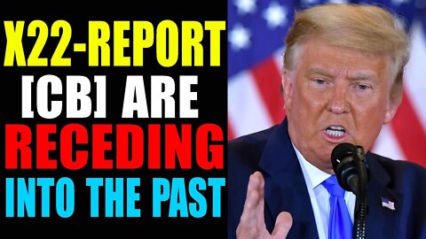 [CB] ARE RECEDING INTO THE PAST-TRUMP NEWS