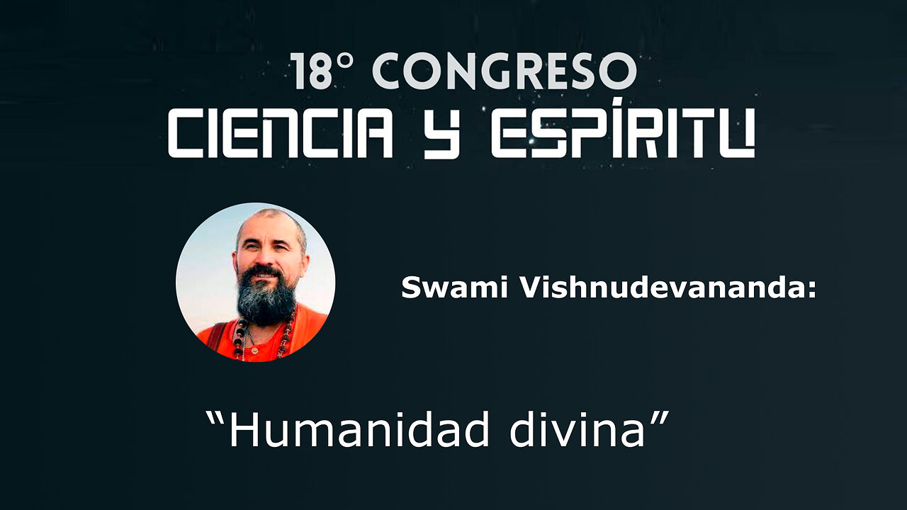 Swami Vishnudevananda: "Humanidad Divina" ( Ciencia y Espíritu XVIII )