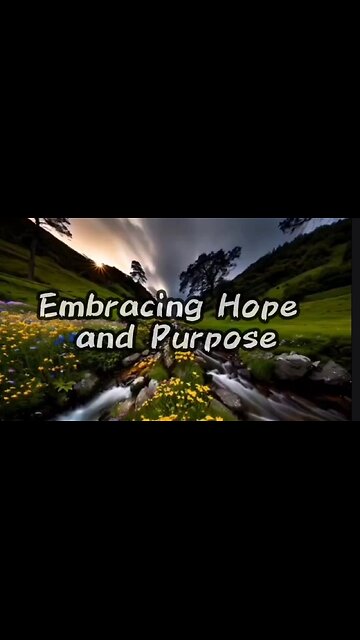 Hope and purpose: the light and anchor of life