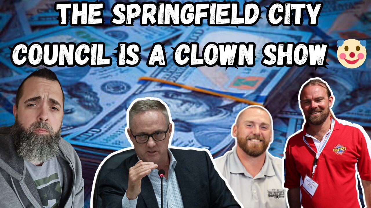 THE SPRINGFIELD CITY COUNCIL IS A CLOWN SHOW